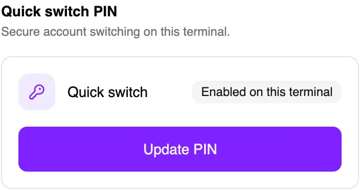 Controls for updating the quick-switch PIN